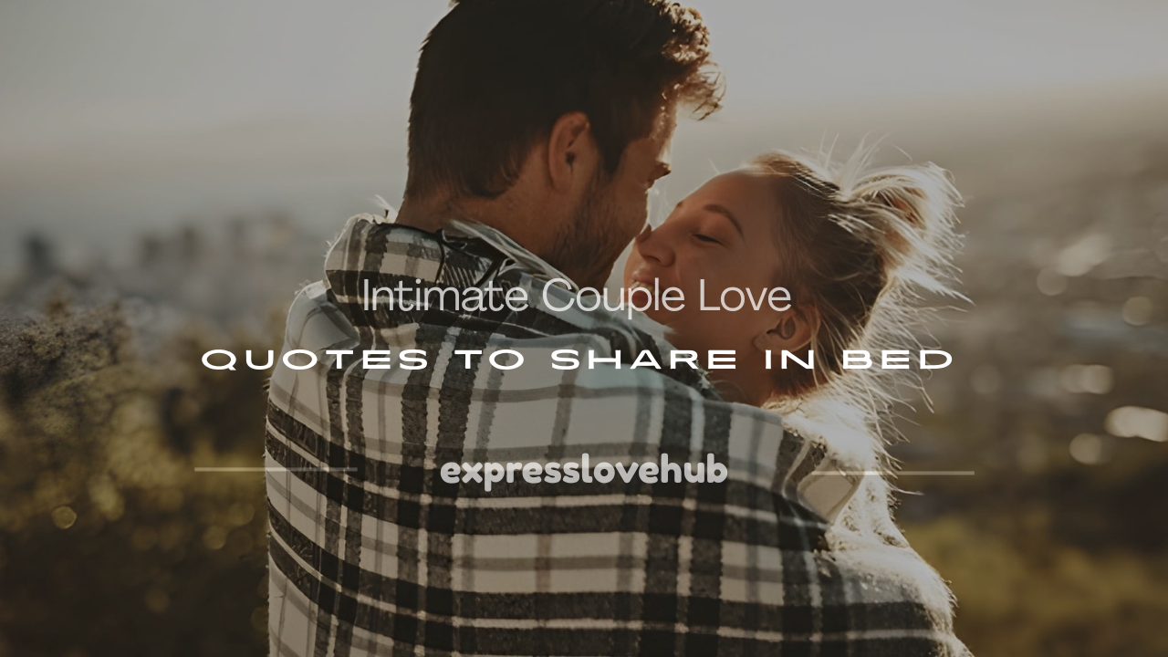 couple bed intimate love quotes