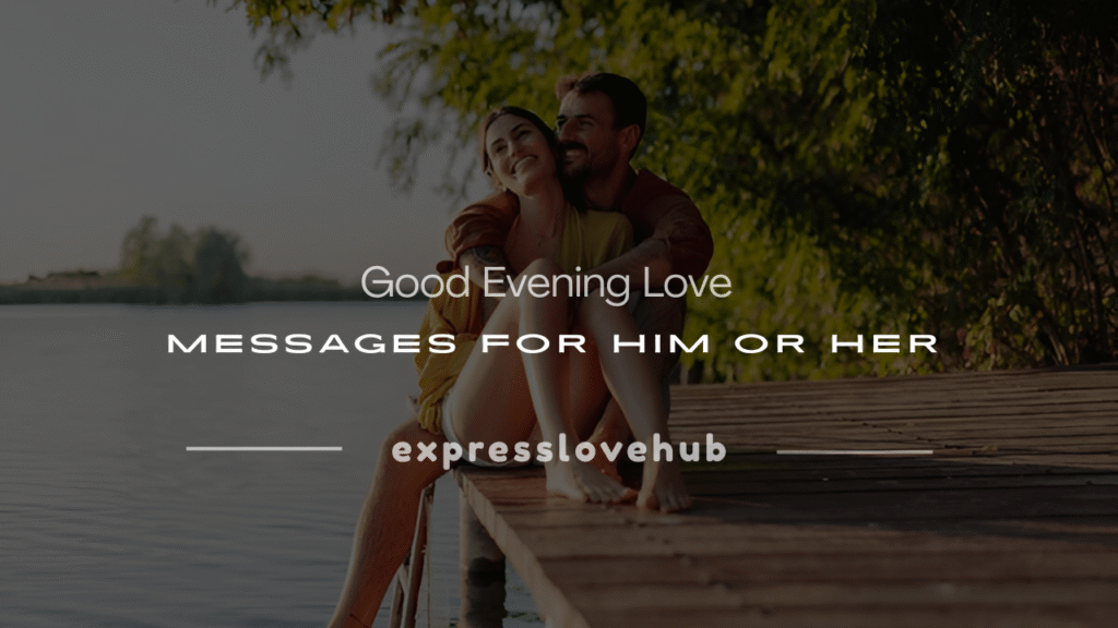 good evening message for my love