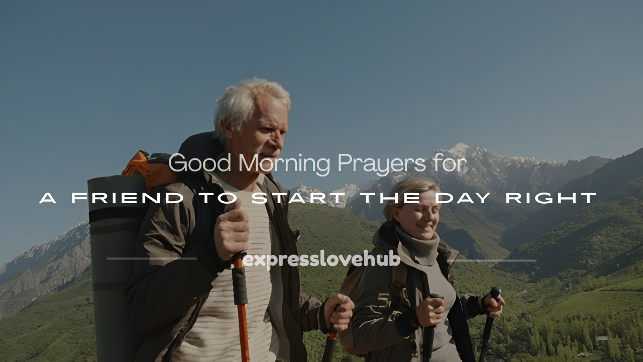 good morning prayers for a friend