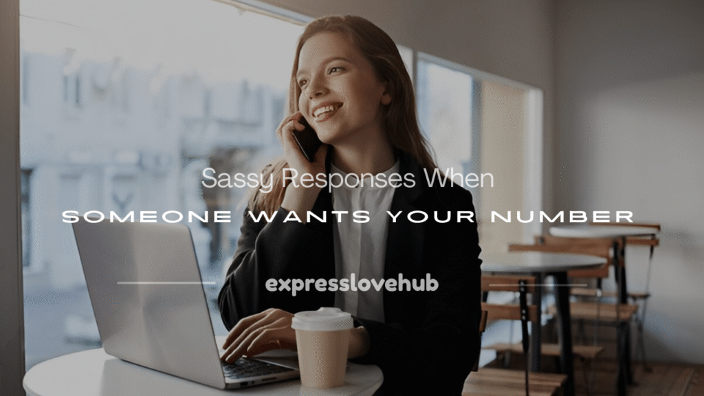 flirty responses when someone asks for your number