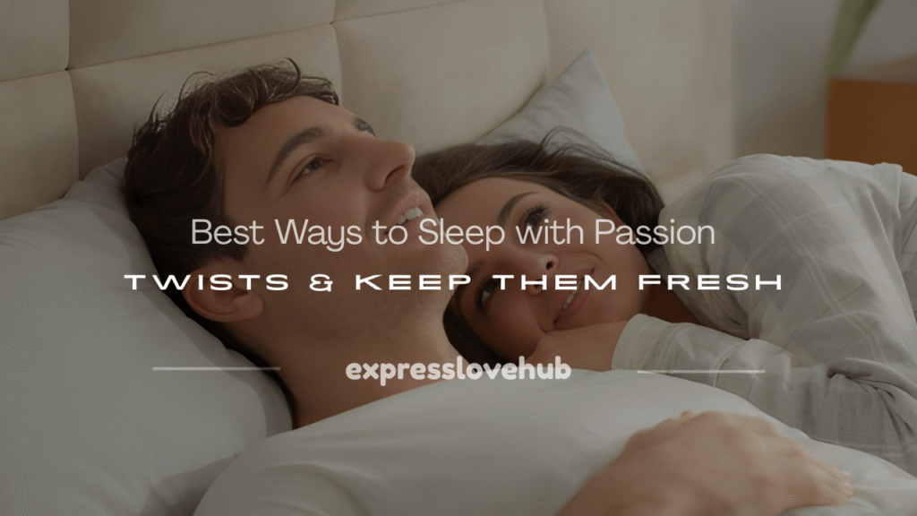 how to sleep with passion twists