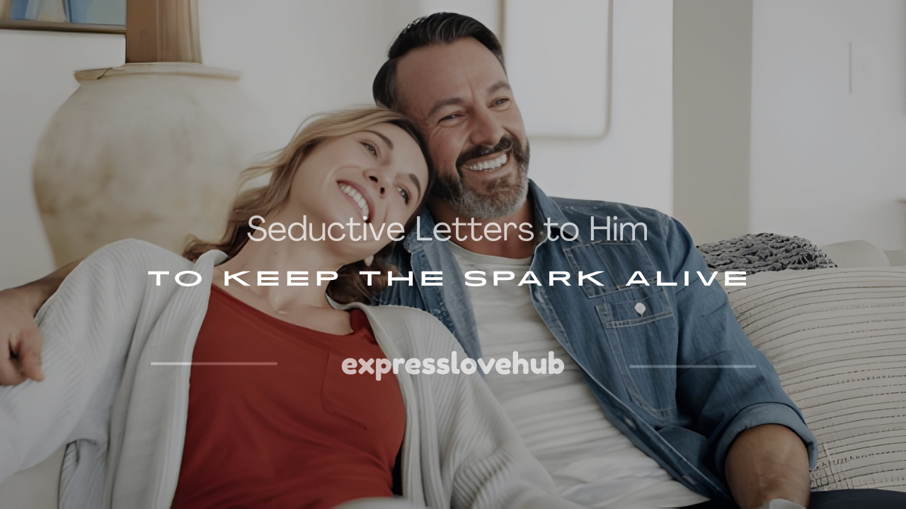 seductive letters to him