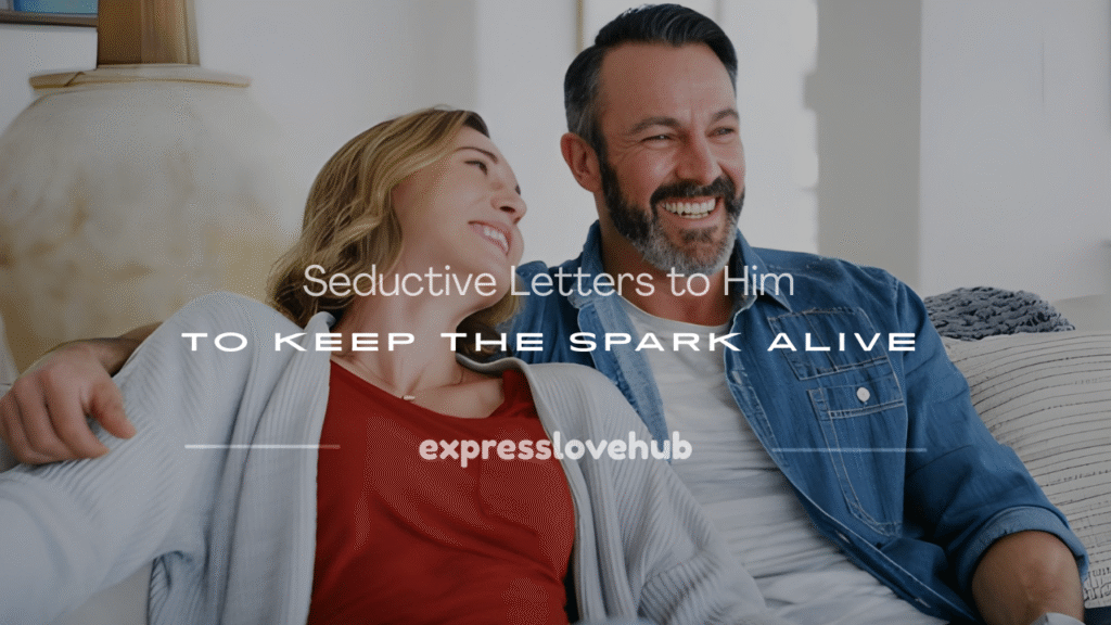 seductive letters to him
