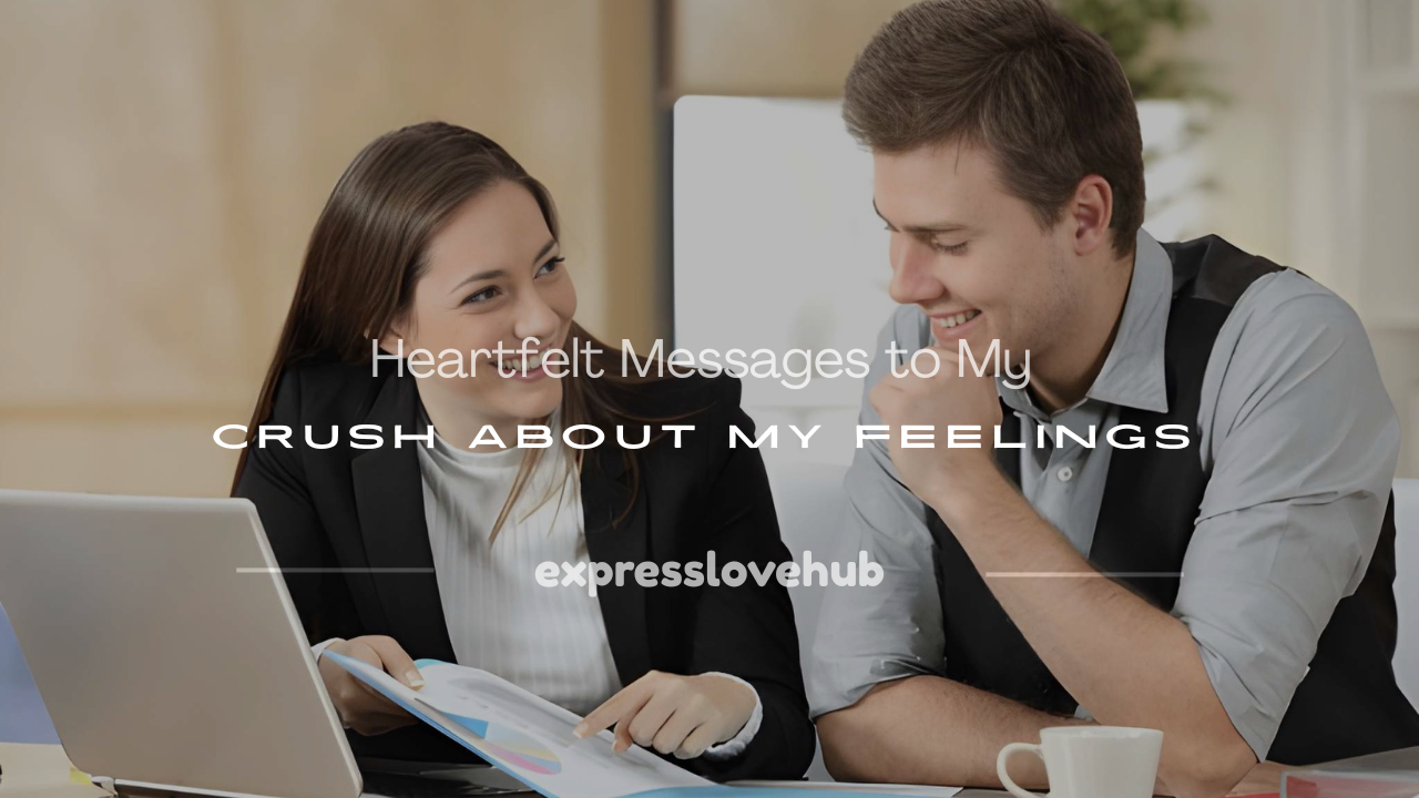 a messages to my crush about my feelings