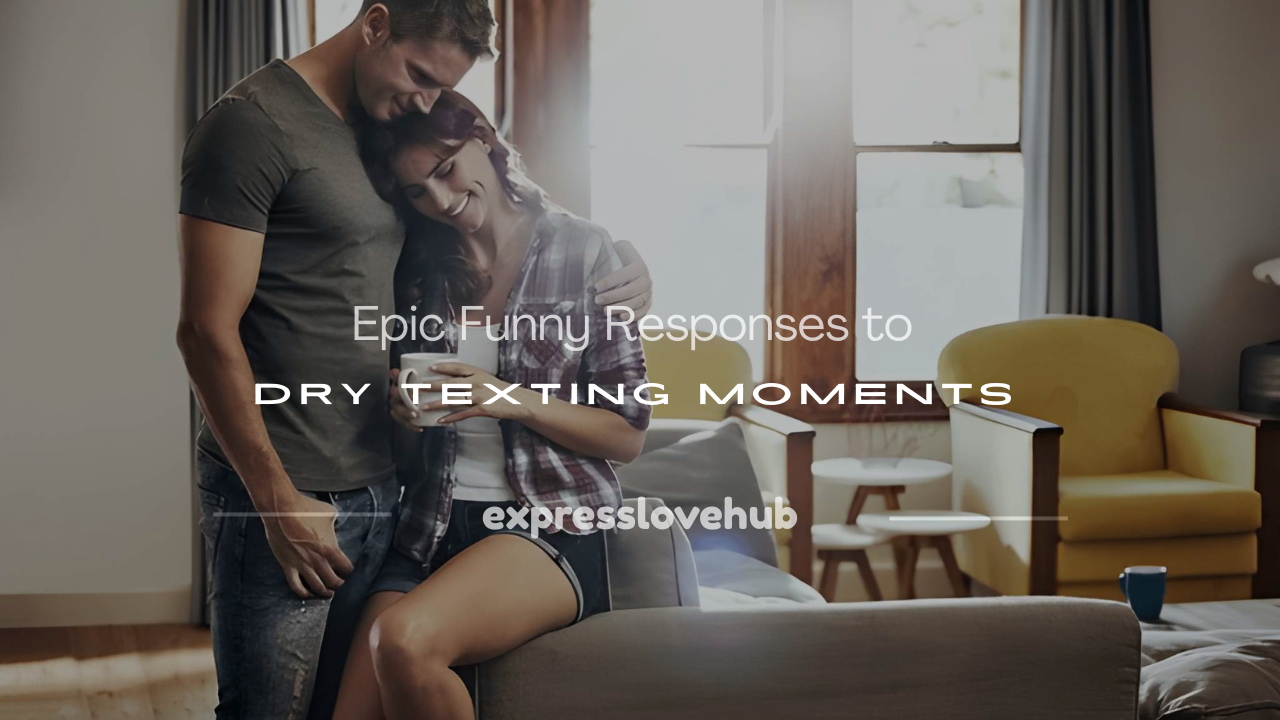 funny responses to dry texts