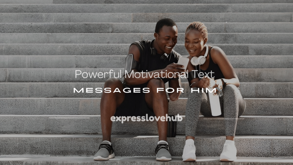 motivational text messages for him