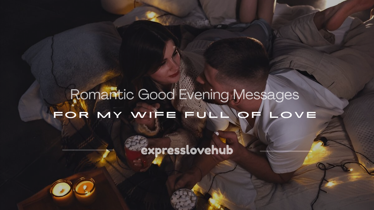 good evening messages for my wife