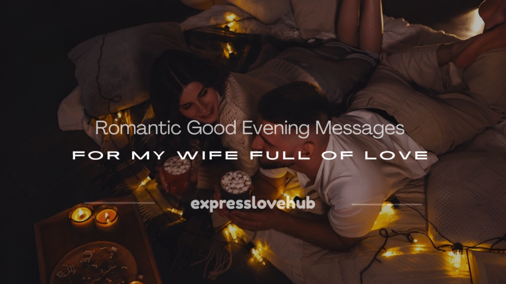 good evening messages for my wife