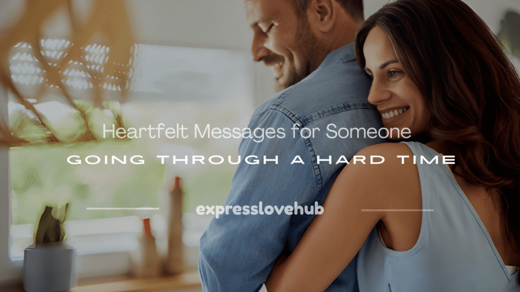 messages for someone going through a hard time