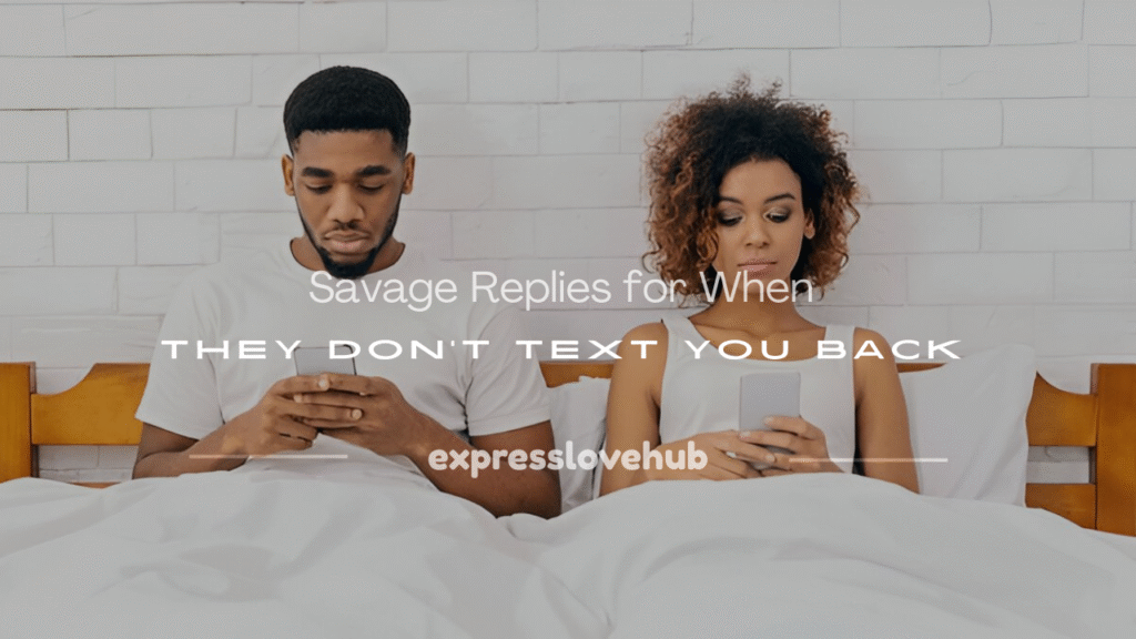 responses for when someone doesn't text back