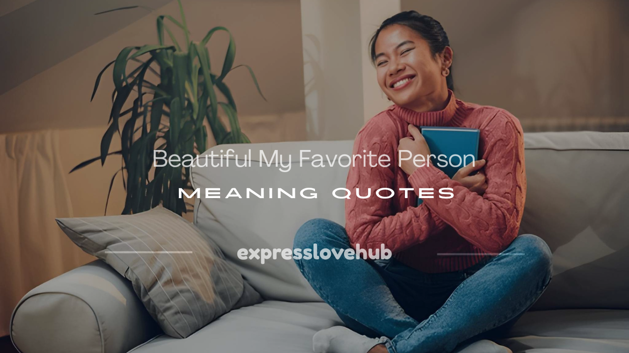 my favorite person meaning