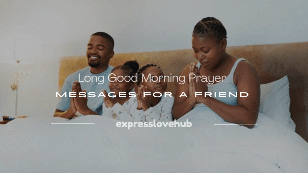 long good morning prayer message for a friend