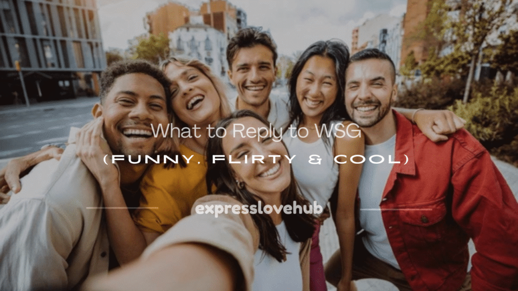 what to reply to wsg