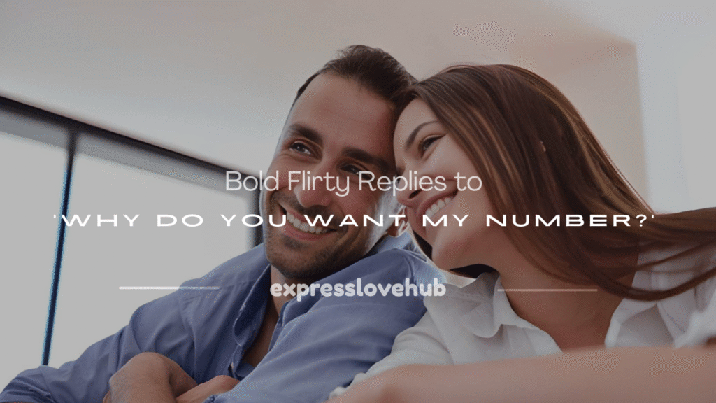 why do you want my number best reply