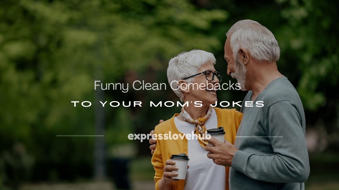 comebacks to your mom