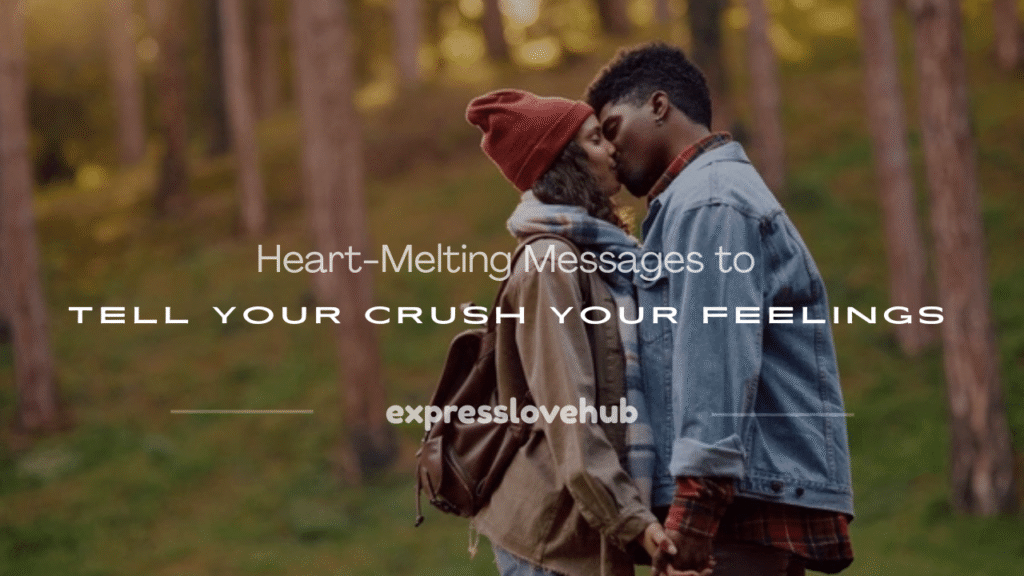 a message to my crush about my feelings