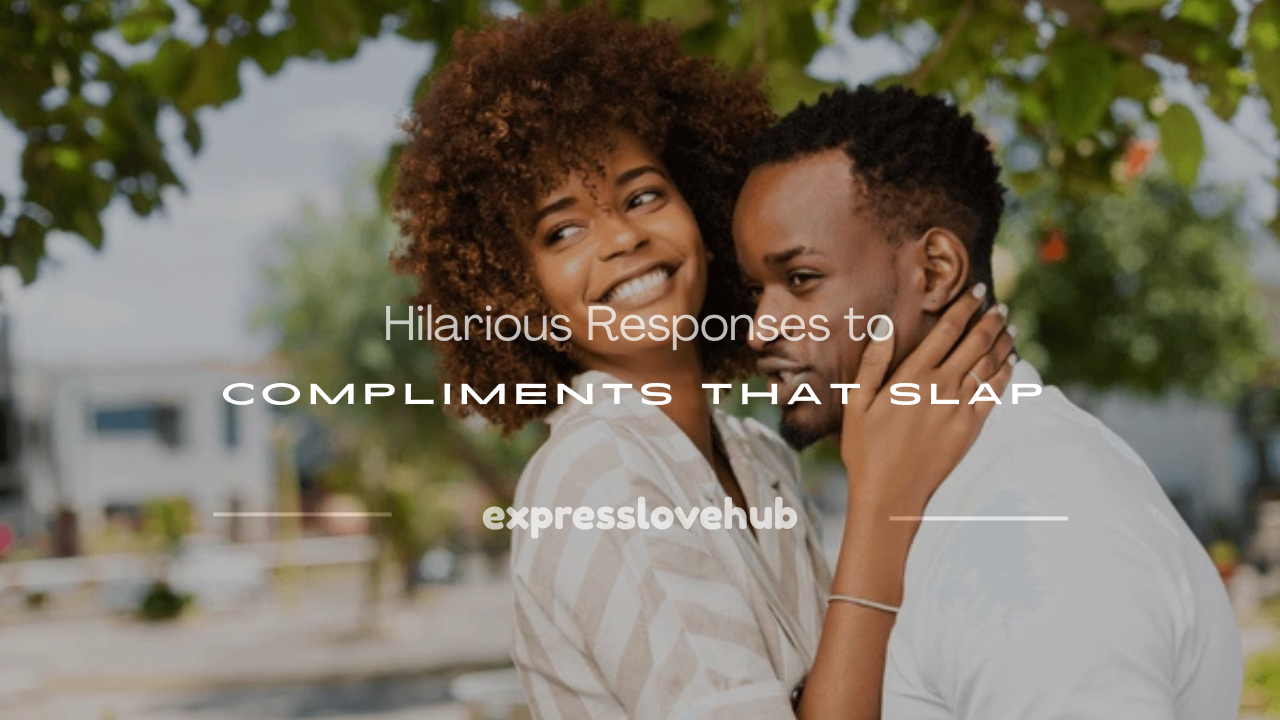 funny response to compliments