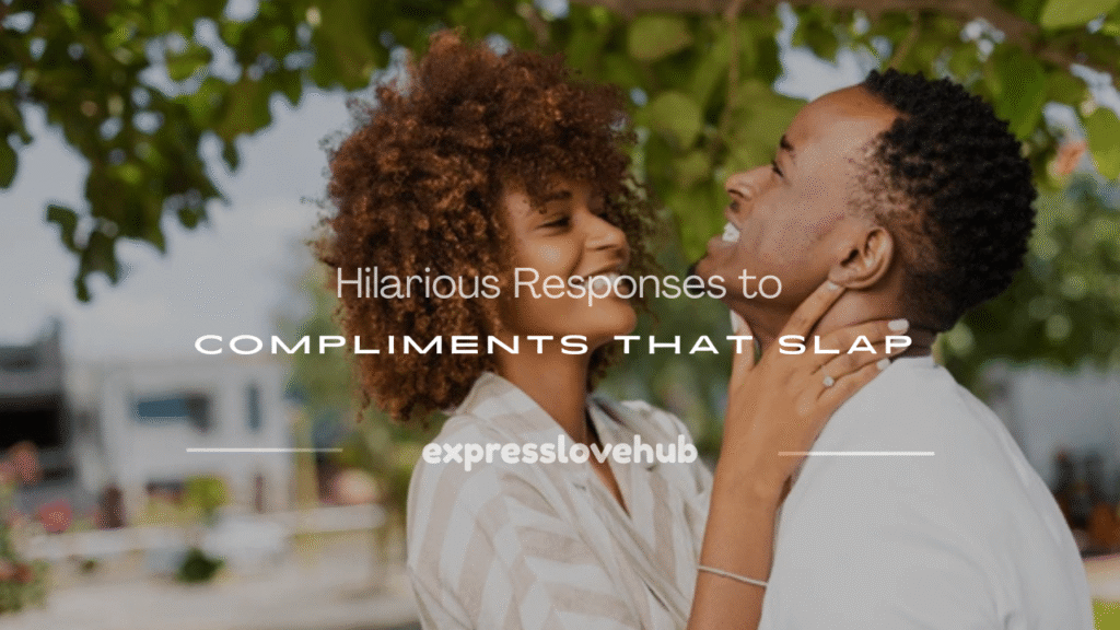 funny response to compliments