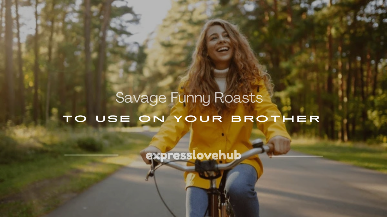 roasts for your brother