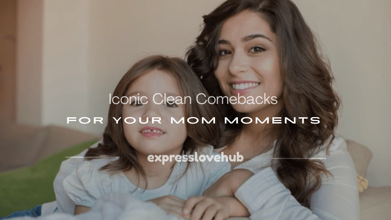 comebacks for your mom