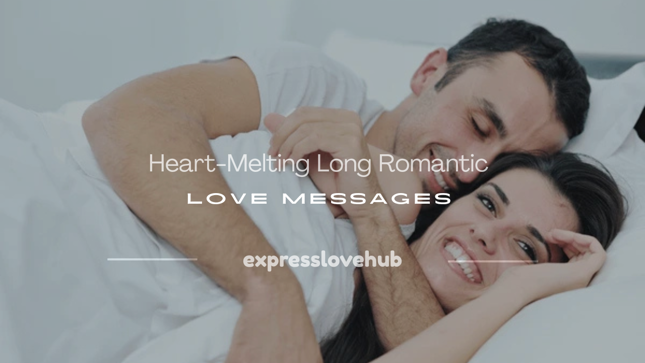 long romantic love messages