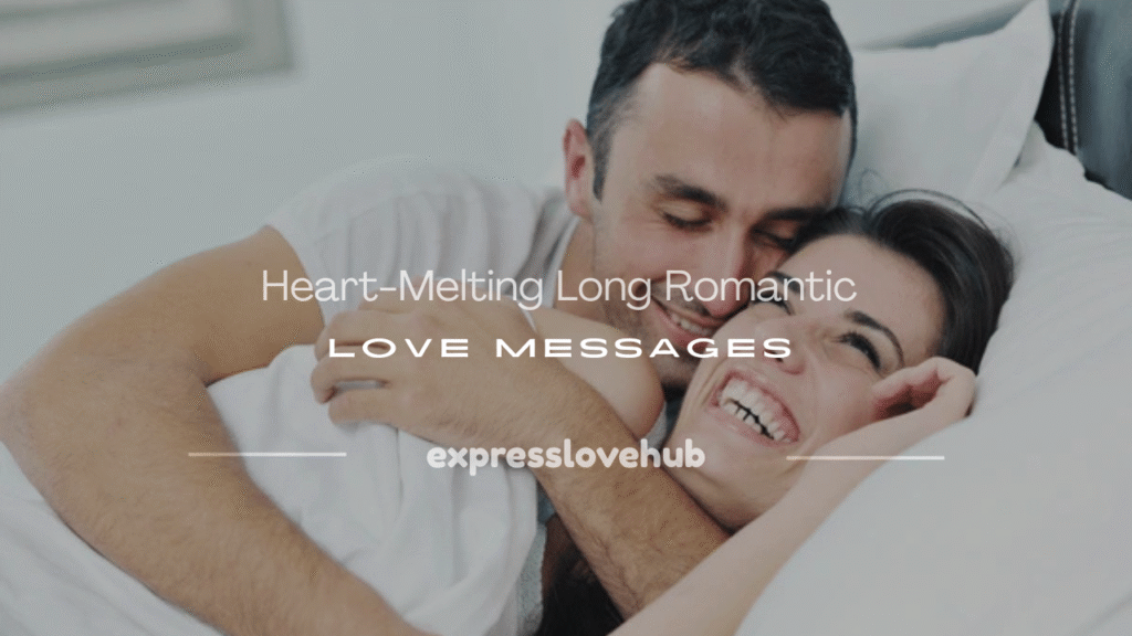 long romantic love messages