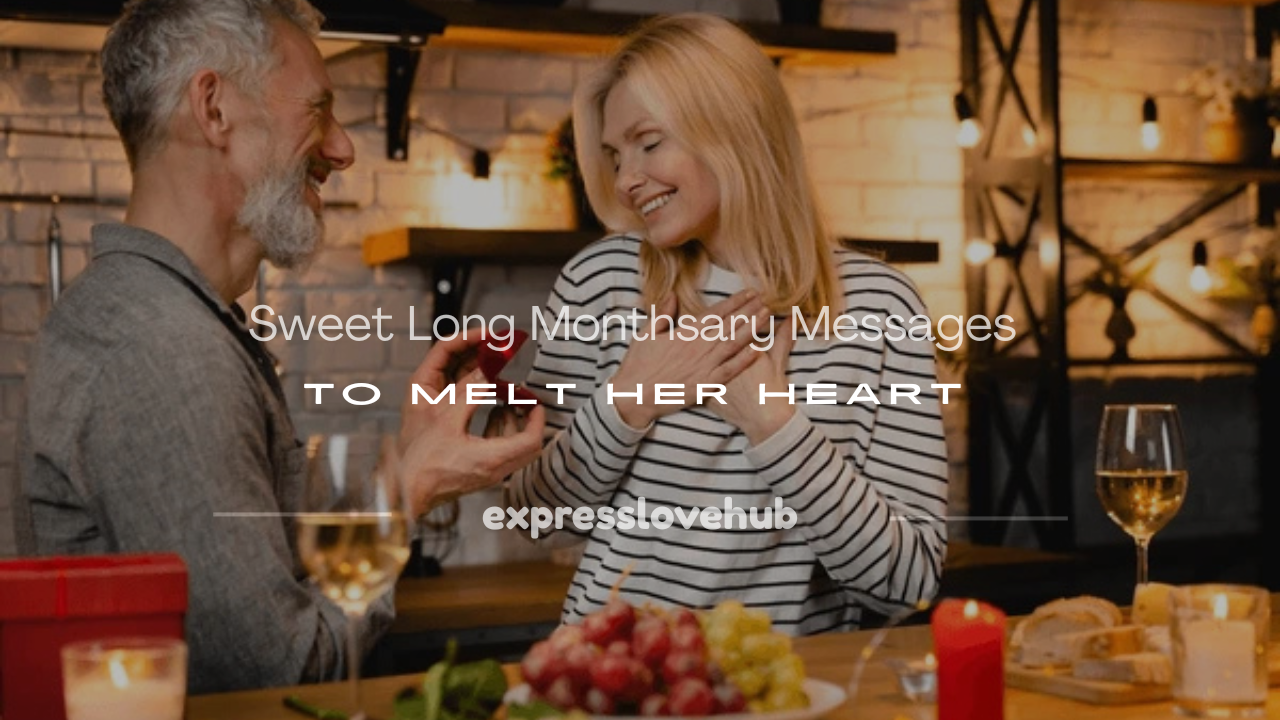 long monthsary messages for girlfriend