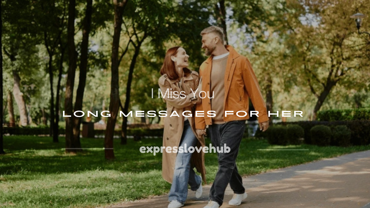 i miss you long message for her