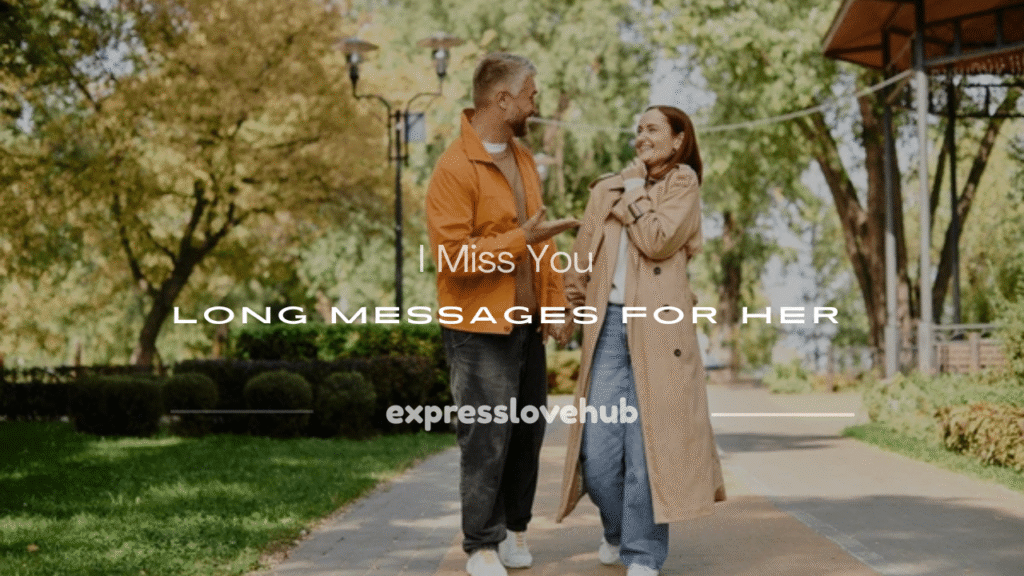 i miss you long message for her