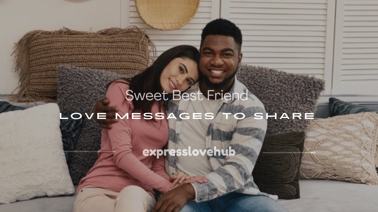 best friend love messages
