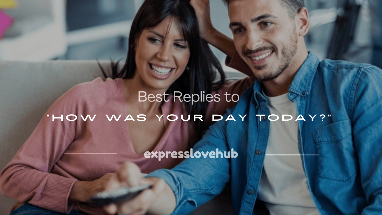 how was your day today answer