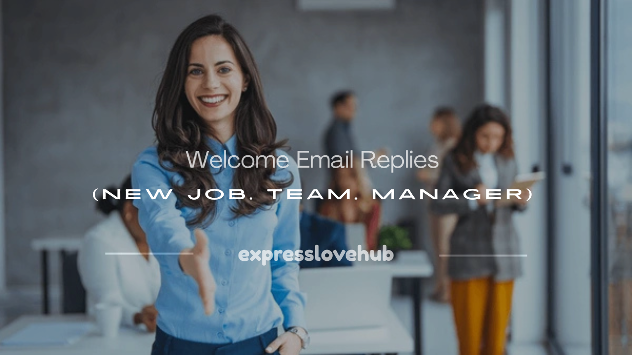 how to respond to a welcome email