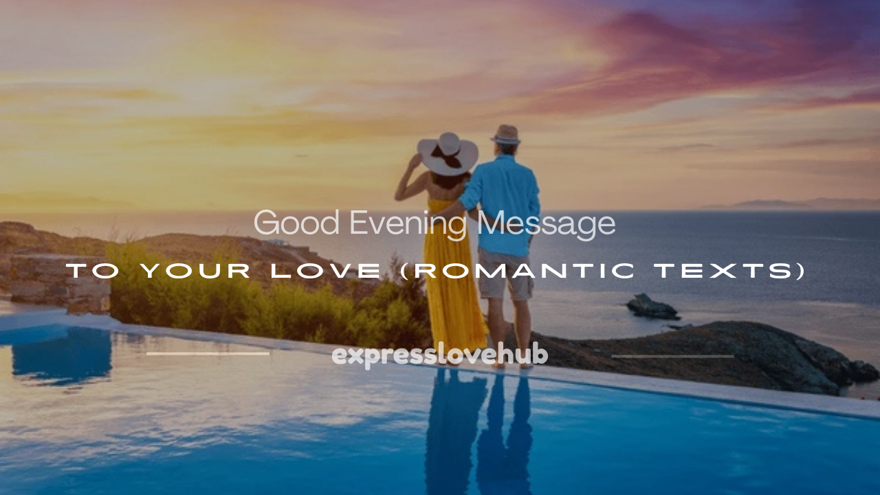 good evening message to your love