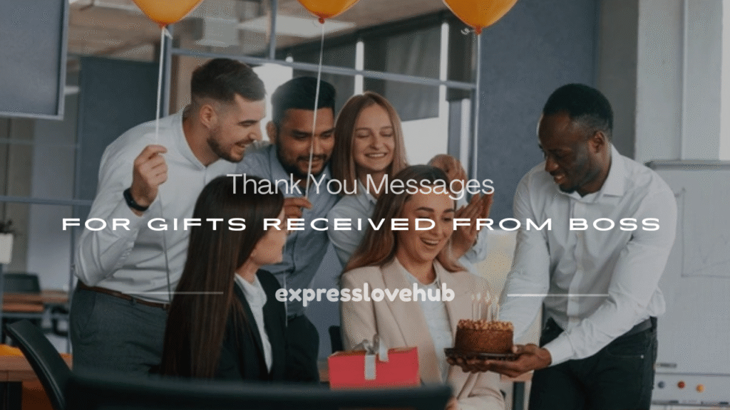 thank you message for gifts received from boss