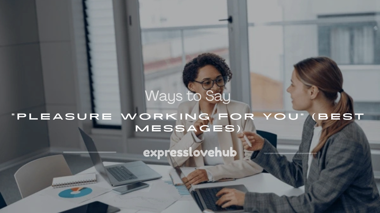 pleasure working for you