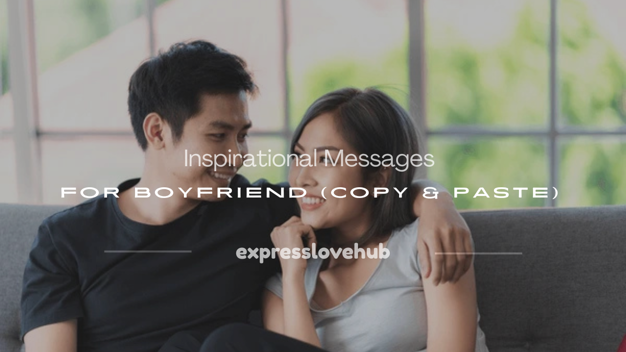 inspirational message for boyfriend