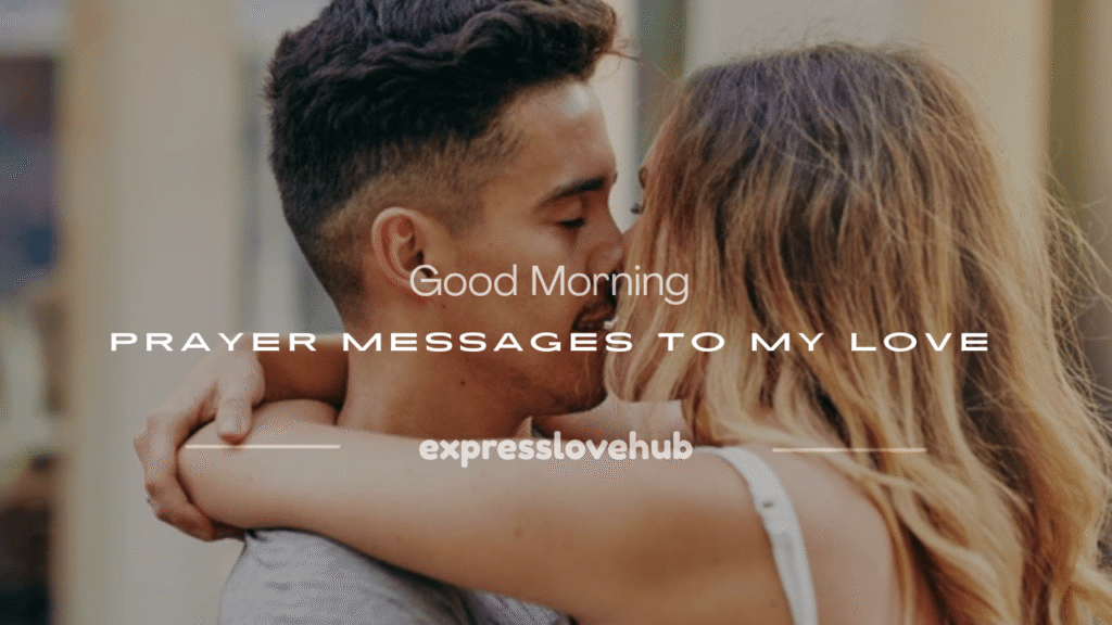 good morning prayer to my love