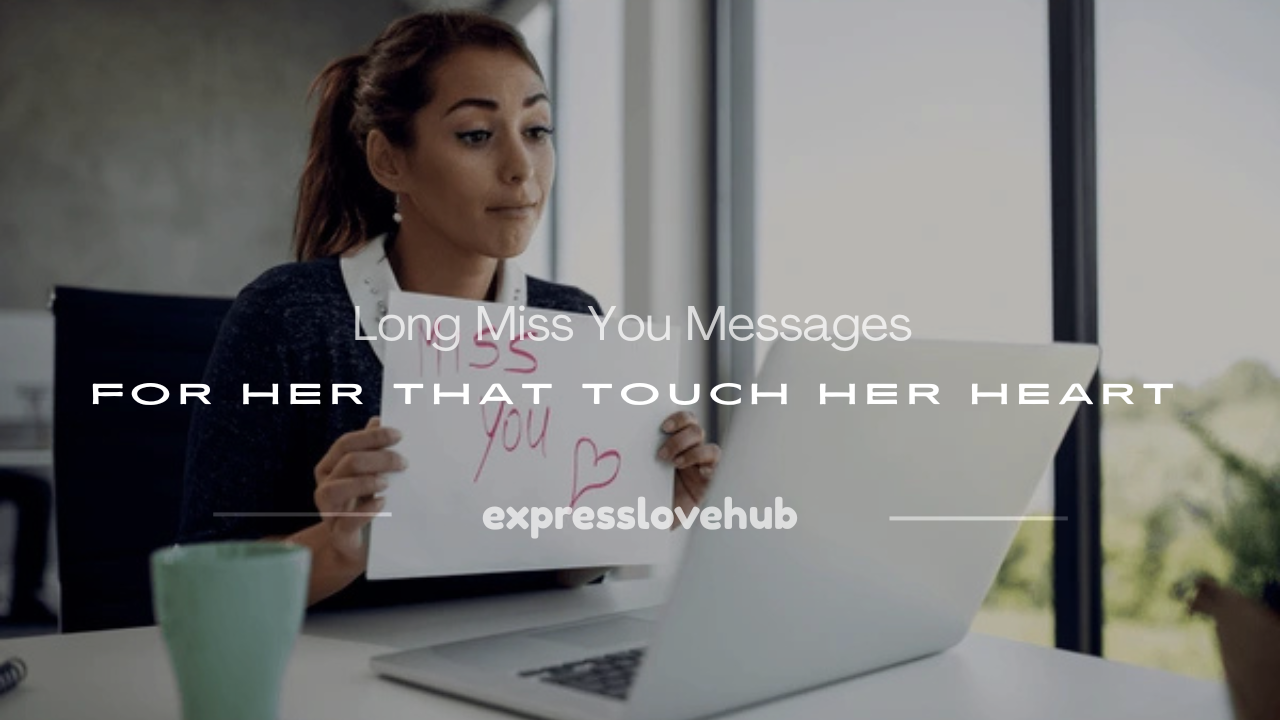 long miss you message for her