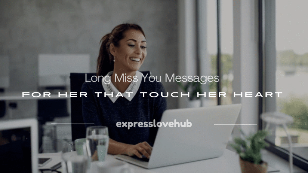 long miss you message for her