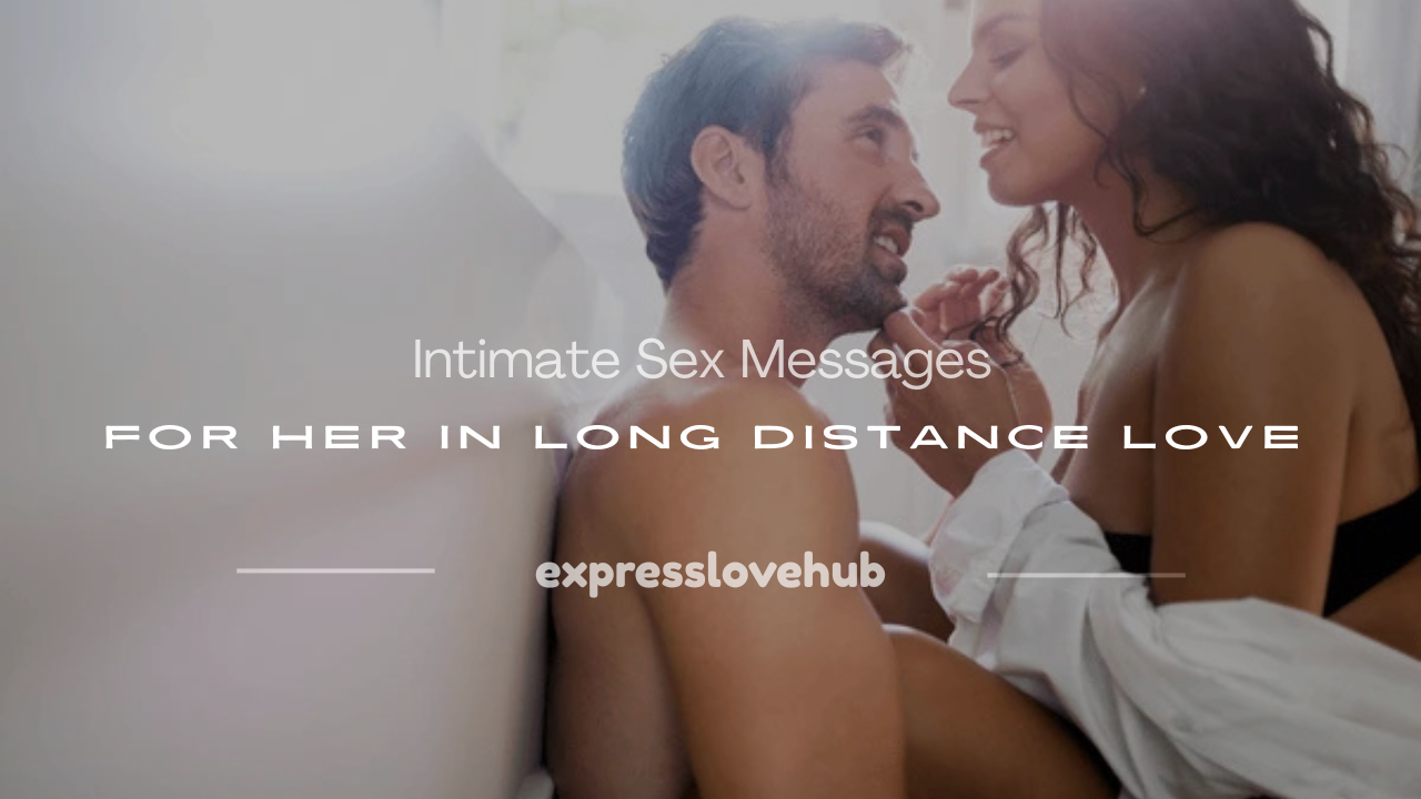 sex messages for her long distance relationship