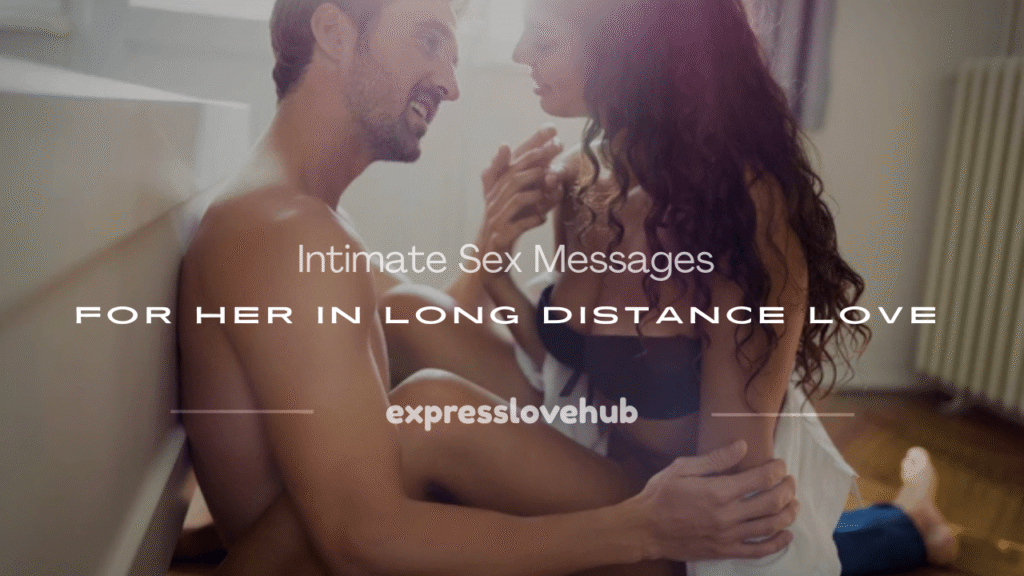sex message for her long distance relationship