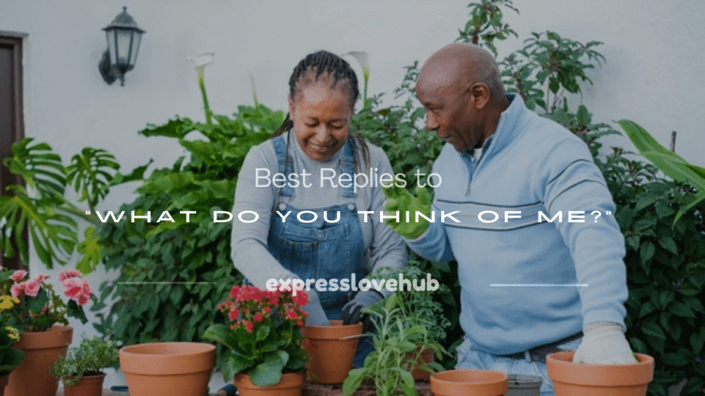 what do you think of me