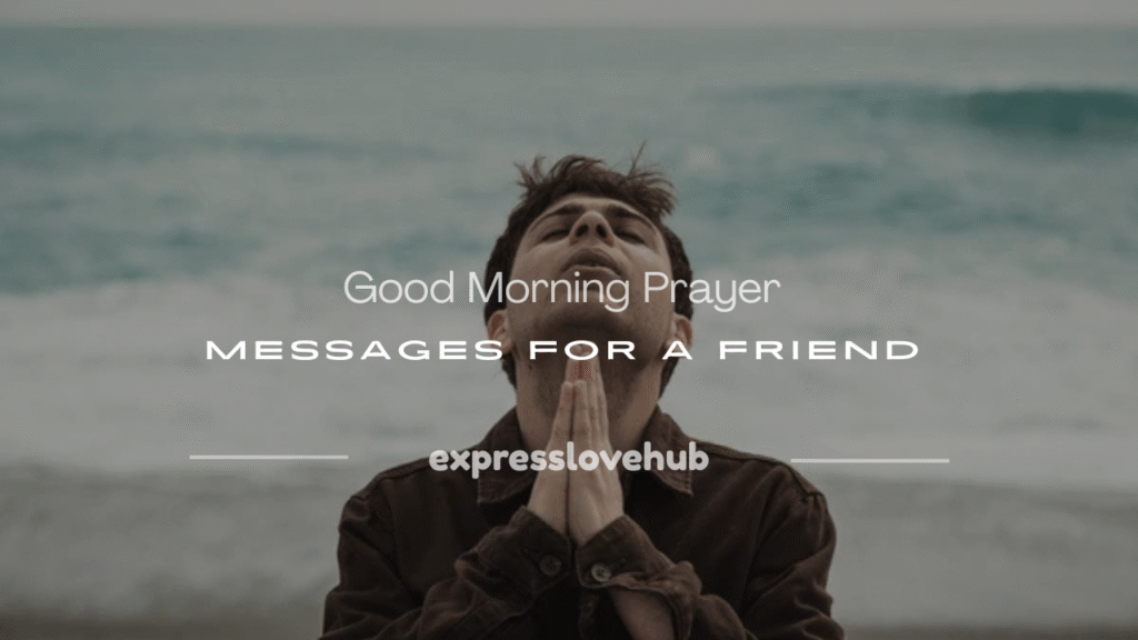 good morning prayer messages for a friend