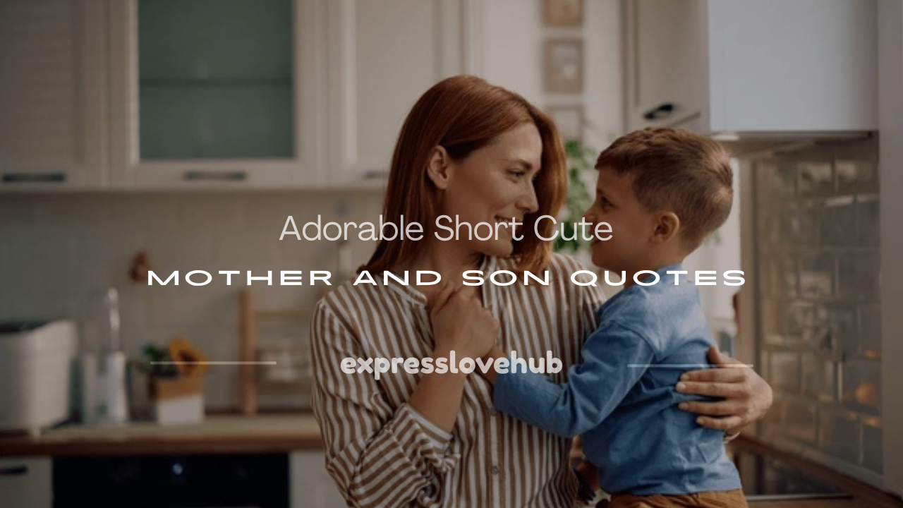 short cute mother and son quotes