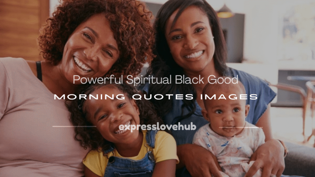 spiritual african american good morning quotes and images