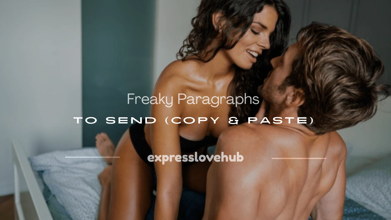 freaky paragraphs for him