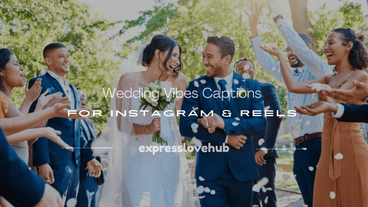wedding vibes captions for instagram