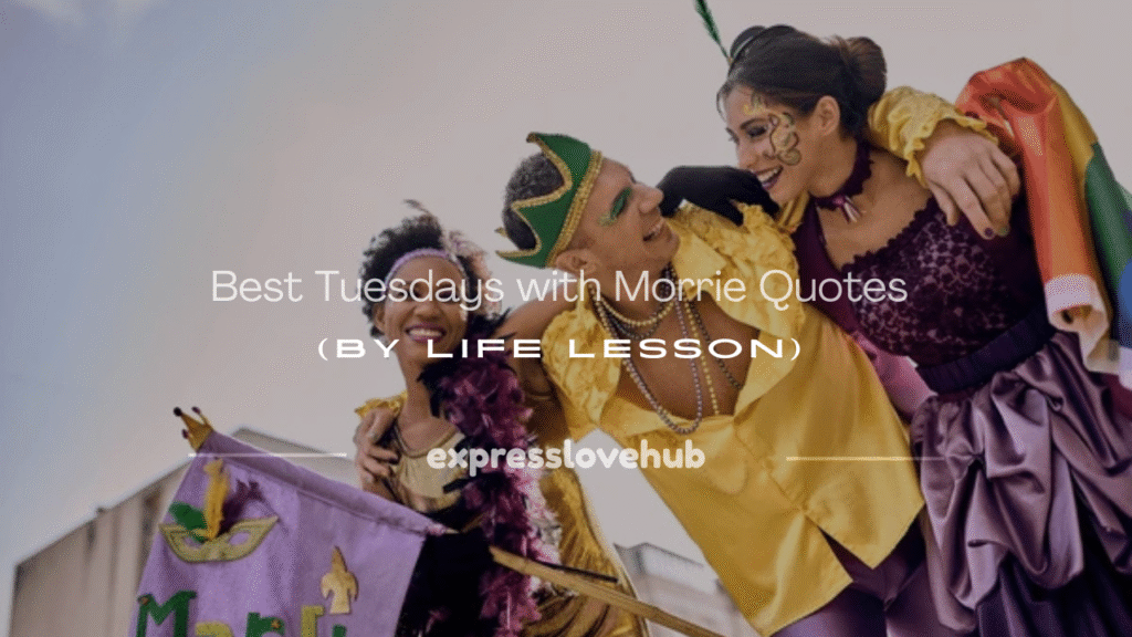 quotes for tuesdays with morrie