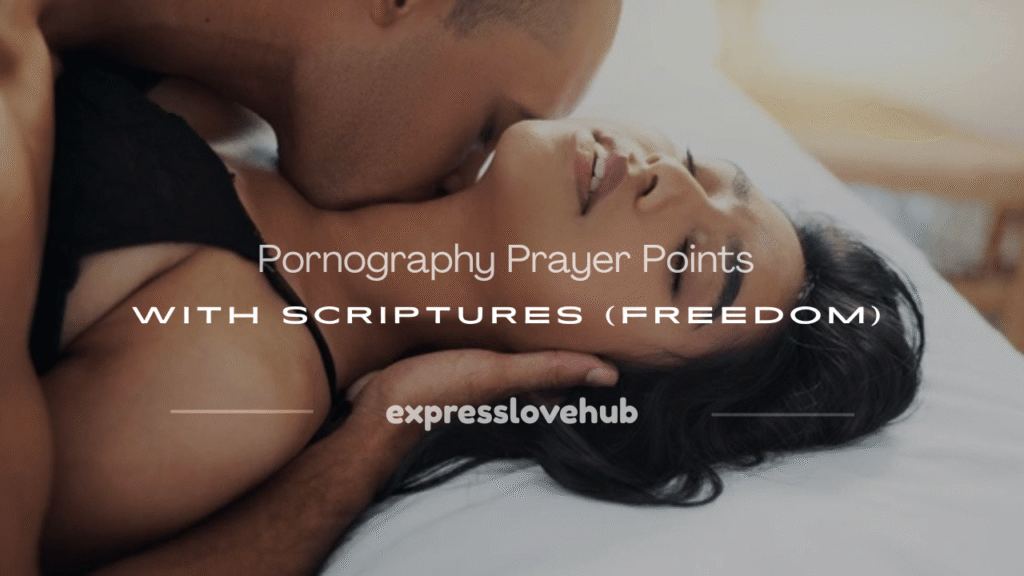 pornography prayer points with scriptures