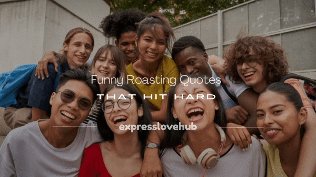 funny roasting quotes